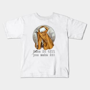 Fake it till you make it! Kids T-Shirt